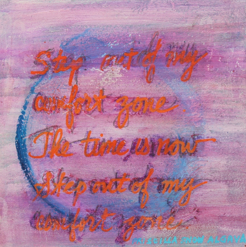 Step Out of Comfort Zone by Priscilla Snow Algava